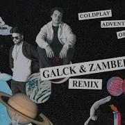 Coldplay Adventure Of A Lifetime Galck Zambelli Remix