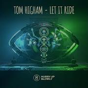 Tom Higham Let It Ride