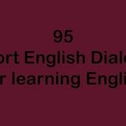 95 Short English Dialogs For Learning English