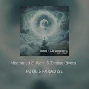 Mhammed El Alami Denise Rivera Fool S Paradise