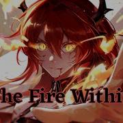 Nightcore The Fire Within