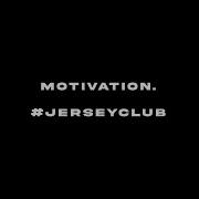 Motivation Jerseyclub B Goodie