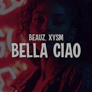 Beauz Xysm Bella Ciao Lyrics Testo