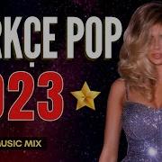 Pop Müzik 2023 Popüler Şarkılar 2023 Mix 2023 Pop Şarkılar