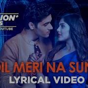 Dil Meri Na Sune