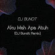 Aku Mah Apa Atuh Dj Buncit Remix