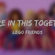 Lego Friends In This Together Lyrics