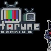 The Show Must Go On Deltarune Chapter 3