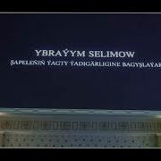 Ybrayym Selimow Şapelen