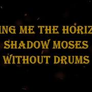 Bring Me The Horizon Shadow Moses Drumless