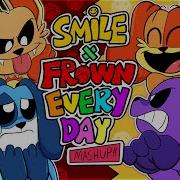 Smile Everyday X Frown Everyday