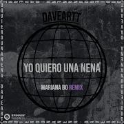 Daveartt Yo Quiero Una Nena Mariana Bo Remix Spinnin