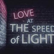 Nobody Love At The Speed Of The Light