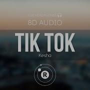 Kesha Tik Tok 8D