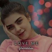 Hamidshax Love Me