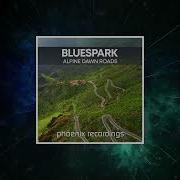 Bluespark Alpine Dawn Roads Extended Mix Phoenix Recordings