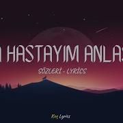 Sana Hastaylm Anlasana Lyrics