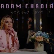 Adam Chrola Kochać I Być