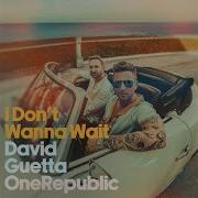 I Don T Wanna Wait Extended