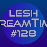 Lesh Dreamtime 128