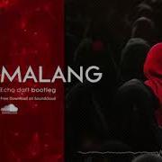 Malang Echo Daft Bootleg Remix