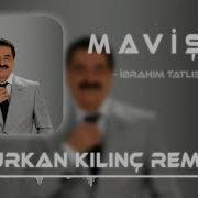 Mavişim Mavilendim Remix Uzun Versiyon