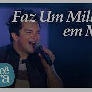 Regis Danese Faz Um Milagre Em Mim