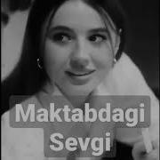 Maktabdagi Ilk Sevgim