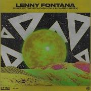 Lenny Fontana Spirit Of The Sun Cash Only Charlo Extended Remix