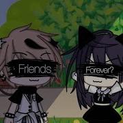 Best Friends Forever Meme Gacha Life