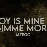 Altego Boy Is Mine X Gimme More Lyrics Extended Remix