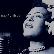 Remix Billie Holiday Deep House