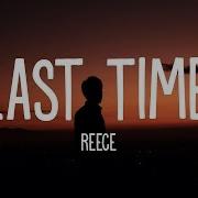 Last Time Reece