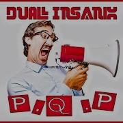 Dual Insanix