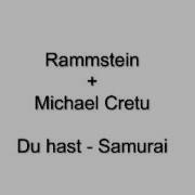 Rammsteinand Michael Cretu Du Hast Samurai