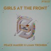 Peace Maker Luan Trombin Girls At The Front