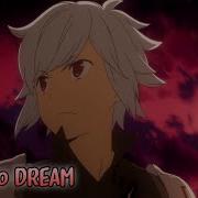 Amv Danmachi Season 2 Op Full Yuka Iguchi Hello To Dream Lyrics