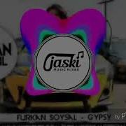 Furkan Soysal Gypsy Trap Remix