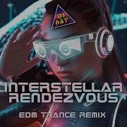 Interstellar Rendezvous Edm Progressive Remix Dj Nat