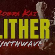 Cobra Kai Slither Synthwave Cover