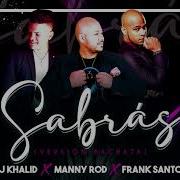 Sabras Dj Khalid Manny Rod Verion Bachata