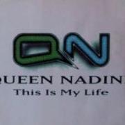 Queen Nadine This Is My Life