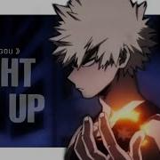 Bakugou Amv Light Em Up