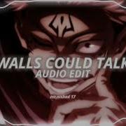 Wall Could Talk Edit Audio