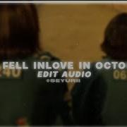 We Fell In Love In October Edit Audio