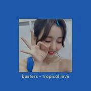 Busters Tropical Romance Speed Up