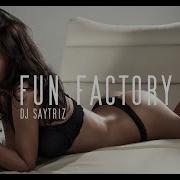 Fun Factory 2023 Dj Saytriz Take Your Chance