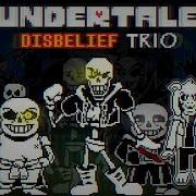 Disbelief Trio Phase 3