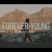 Forever Young Slow Remix