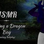 Asmr Meeting A Dragon Boy Fantasy Roleplay